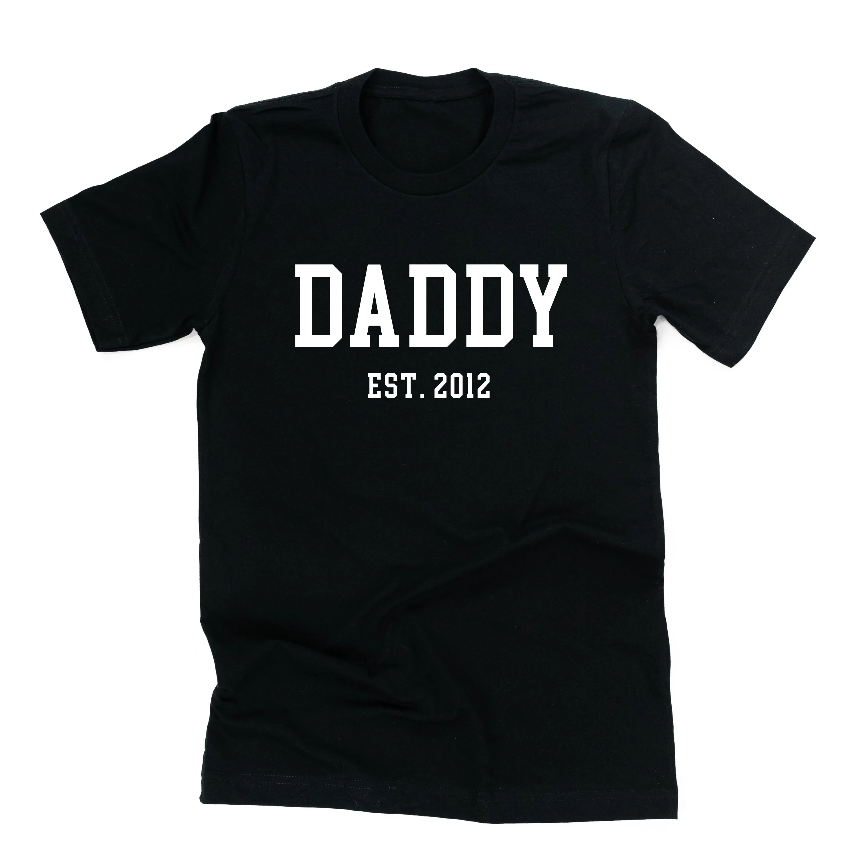 DADDY - EST. (Select Your Year) - Unisex Tee