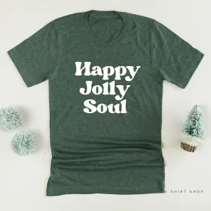 Happy Jolly Soul - Unisex Tee