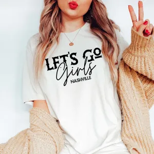 Lets go Girls Nashville Tee