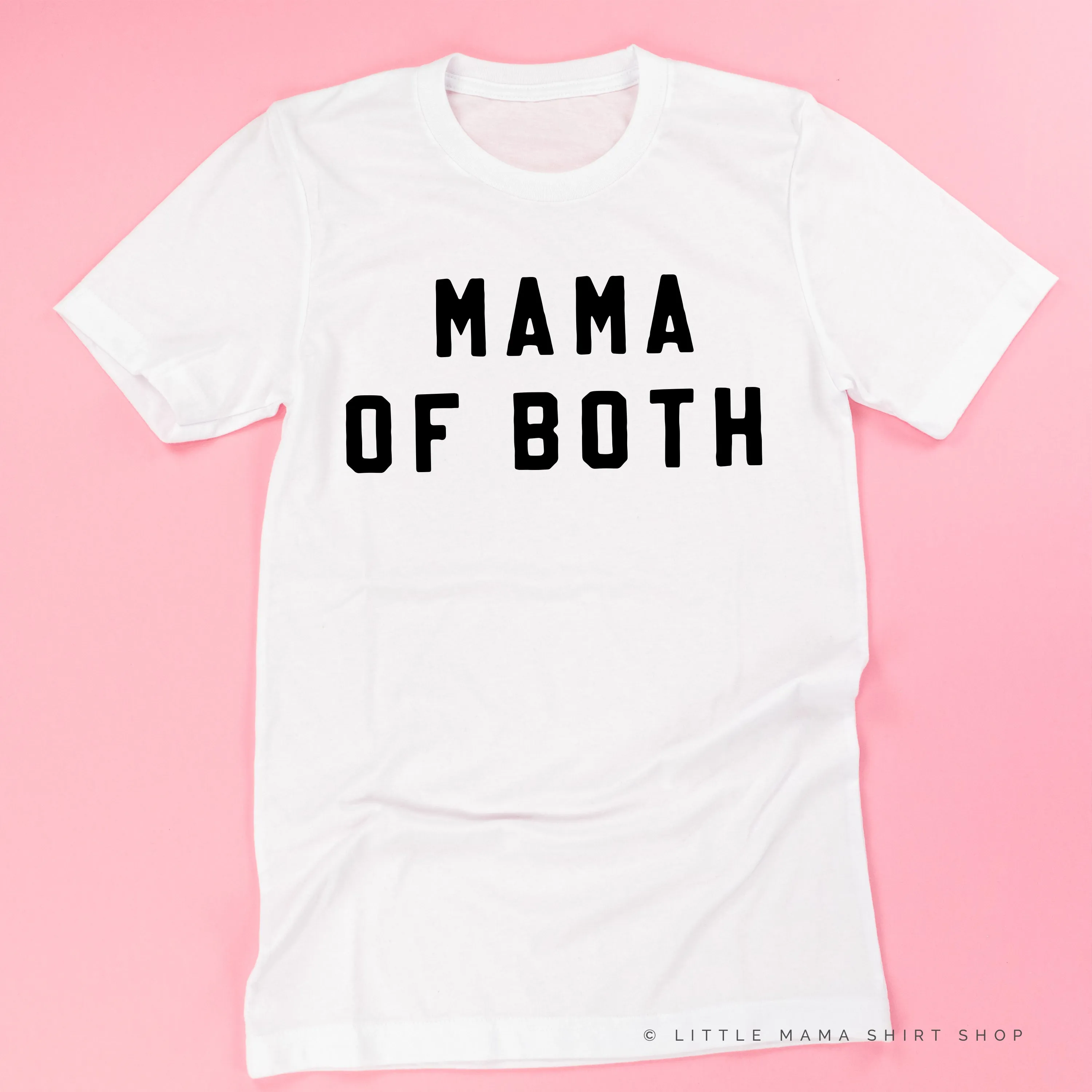 MAMA OF BOTH - (Block Font) - Unisex Tee