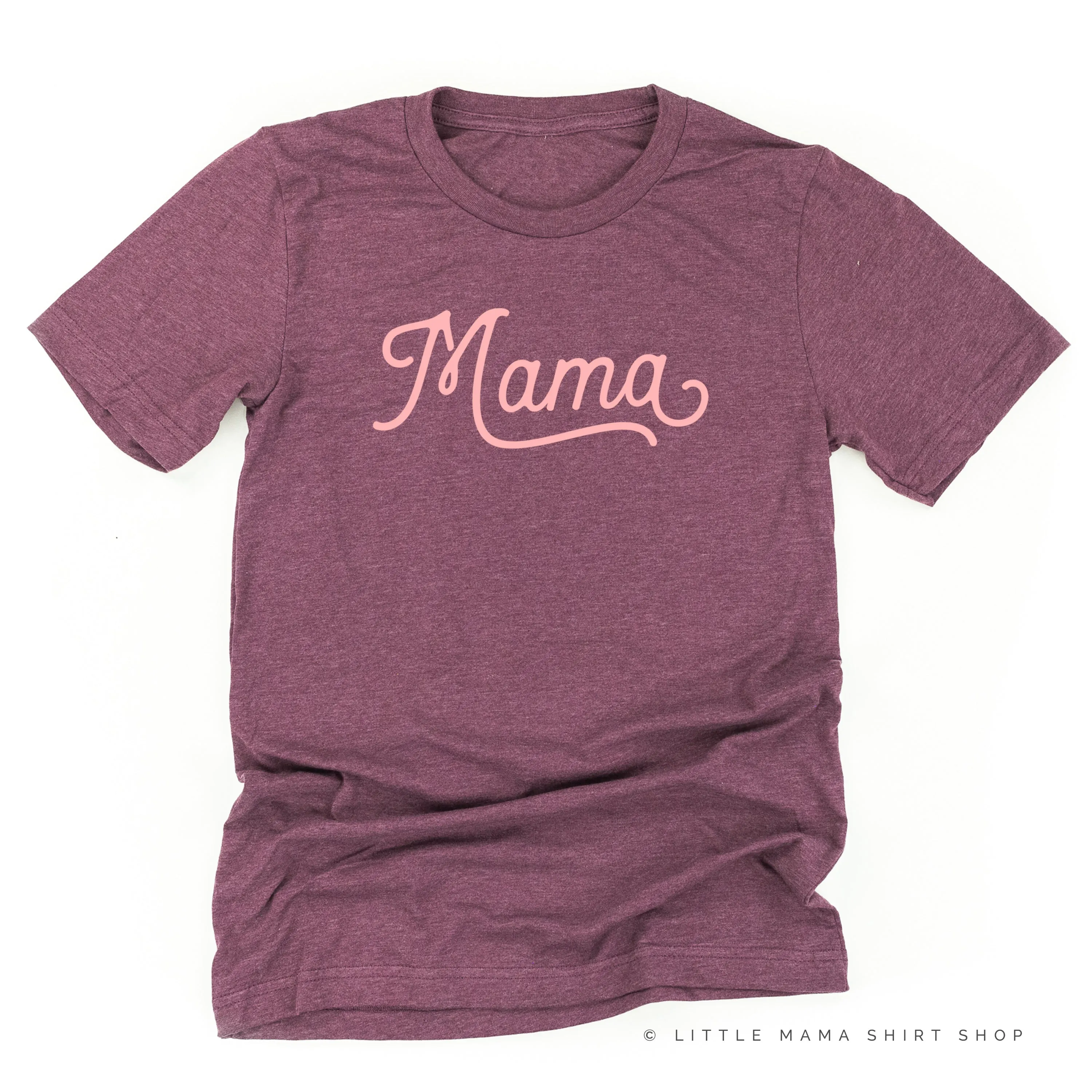 Mama - Script - Unisex Tee