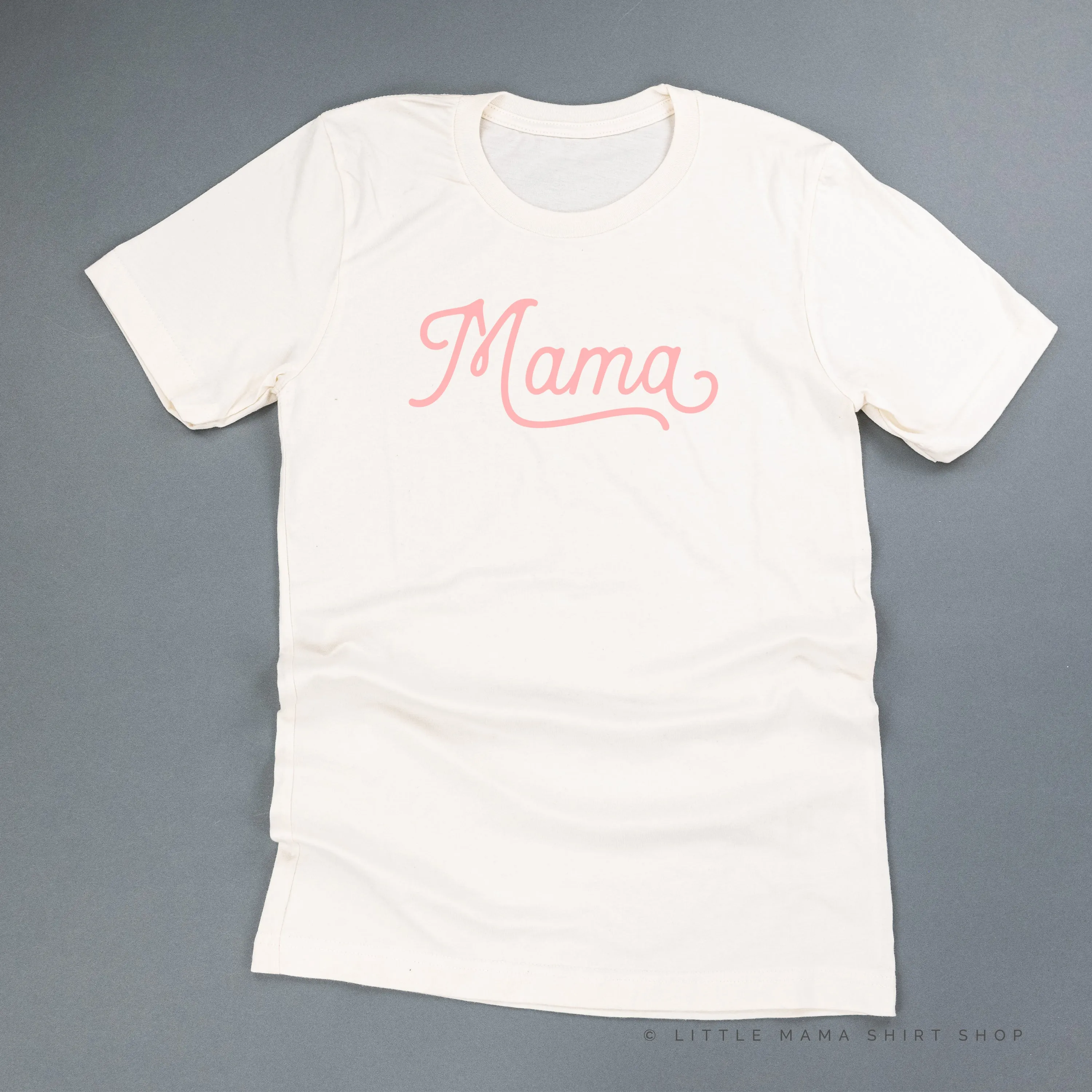 Mama - Script - Unisex Tee