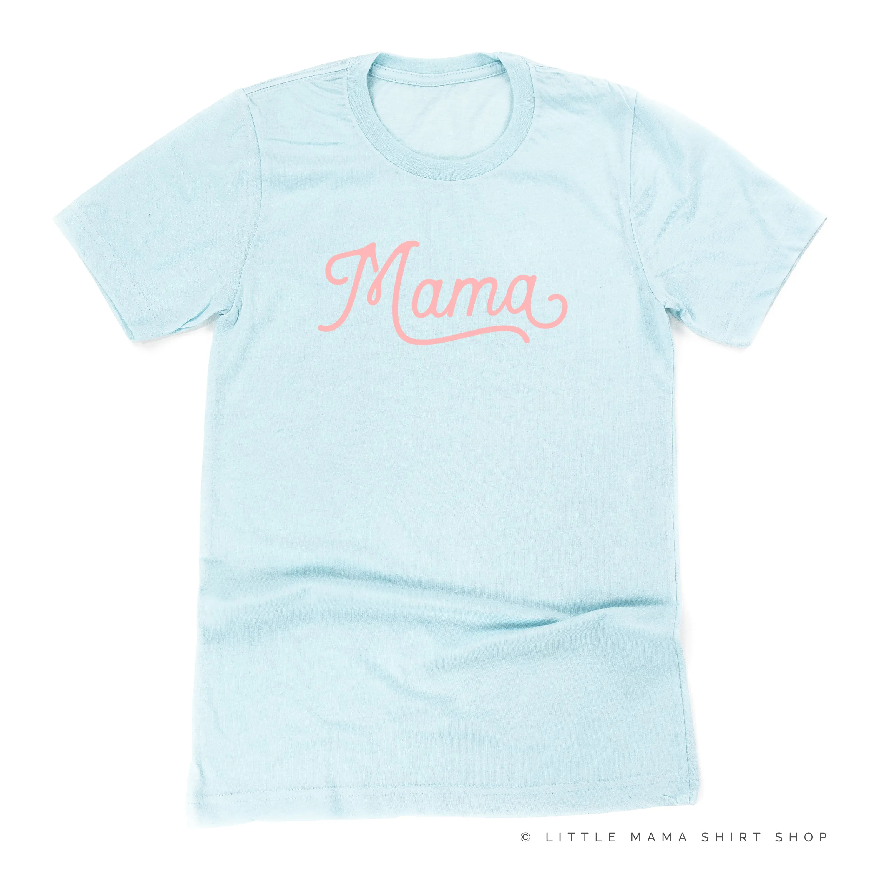 Mama - Script - Unisex Tee