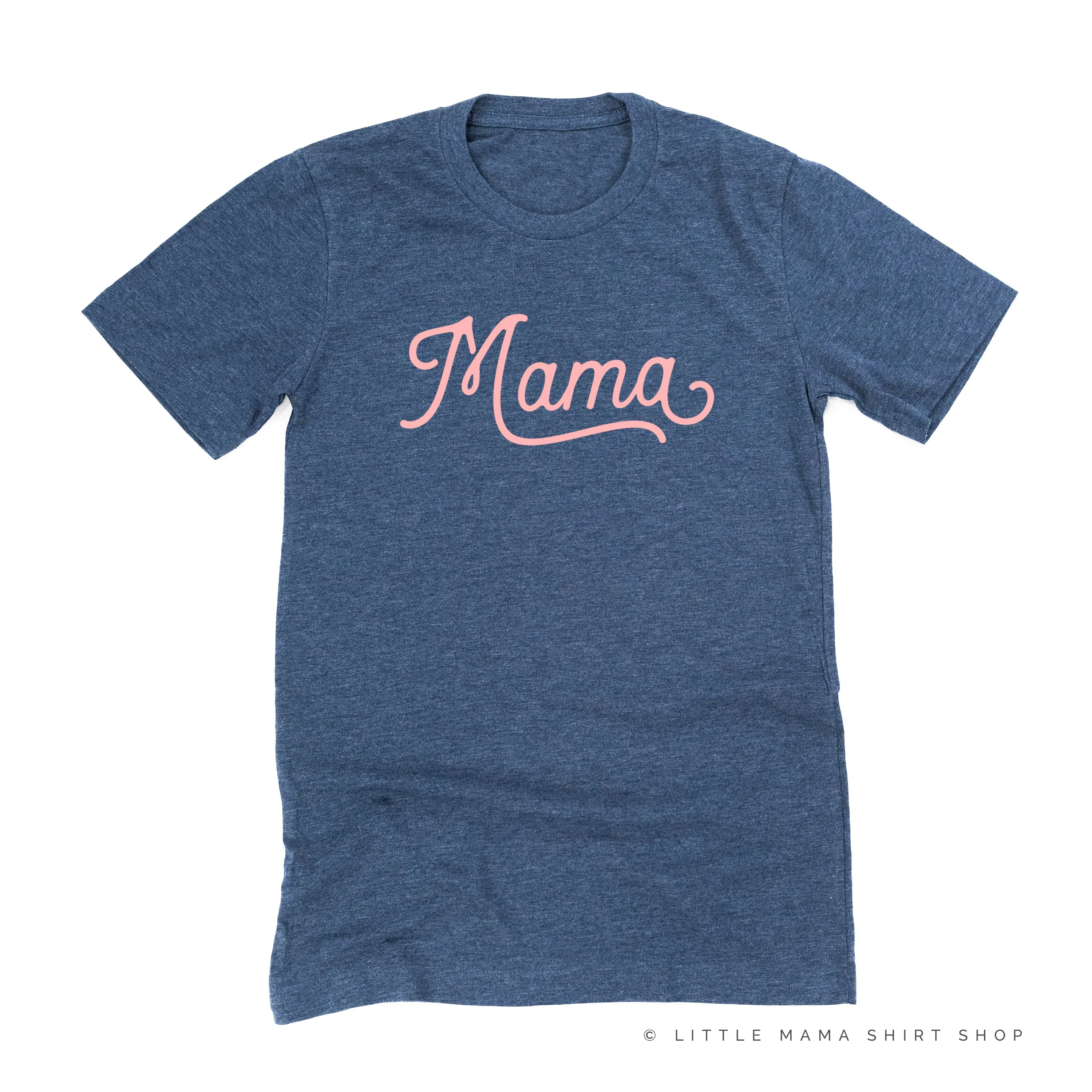 Mama - Script - Unisex Tee