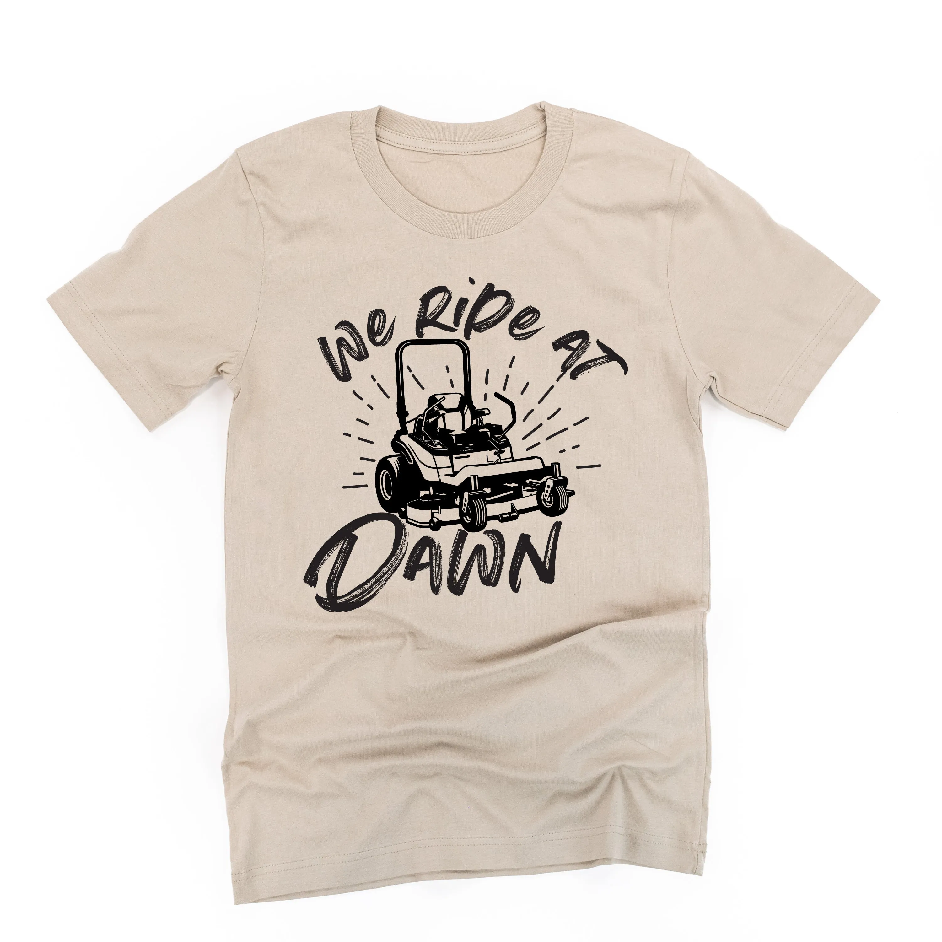 Riding Lawn Mower - We Ride at Dawn - Unisex Tee
