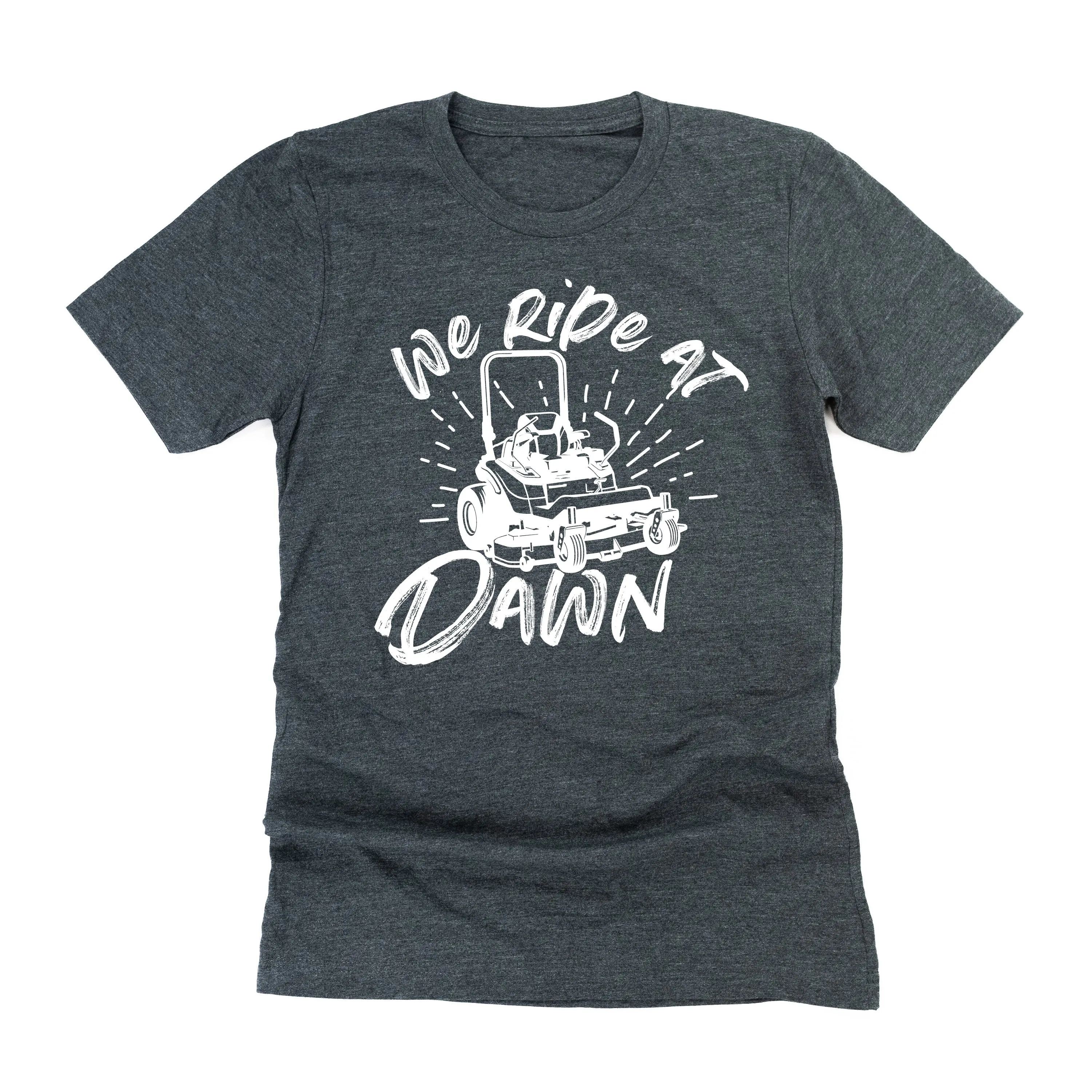 Riding Lawn Mower - We Ride at Dawn - Unisex Tee