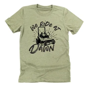 Riding Lawn Mower - We Ride at Dawn - Unisex Tee